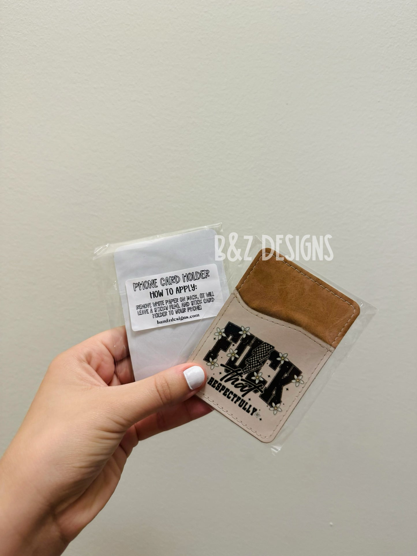 F!ck That Respectfully Phone Card Holder