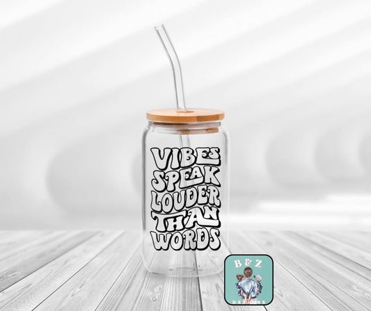 16oz Vibes Speak Louder Than Words Glass Cup