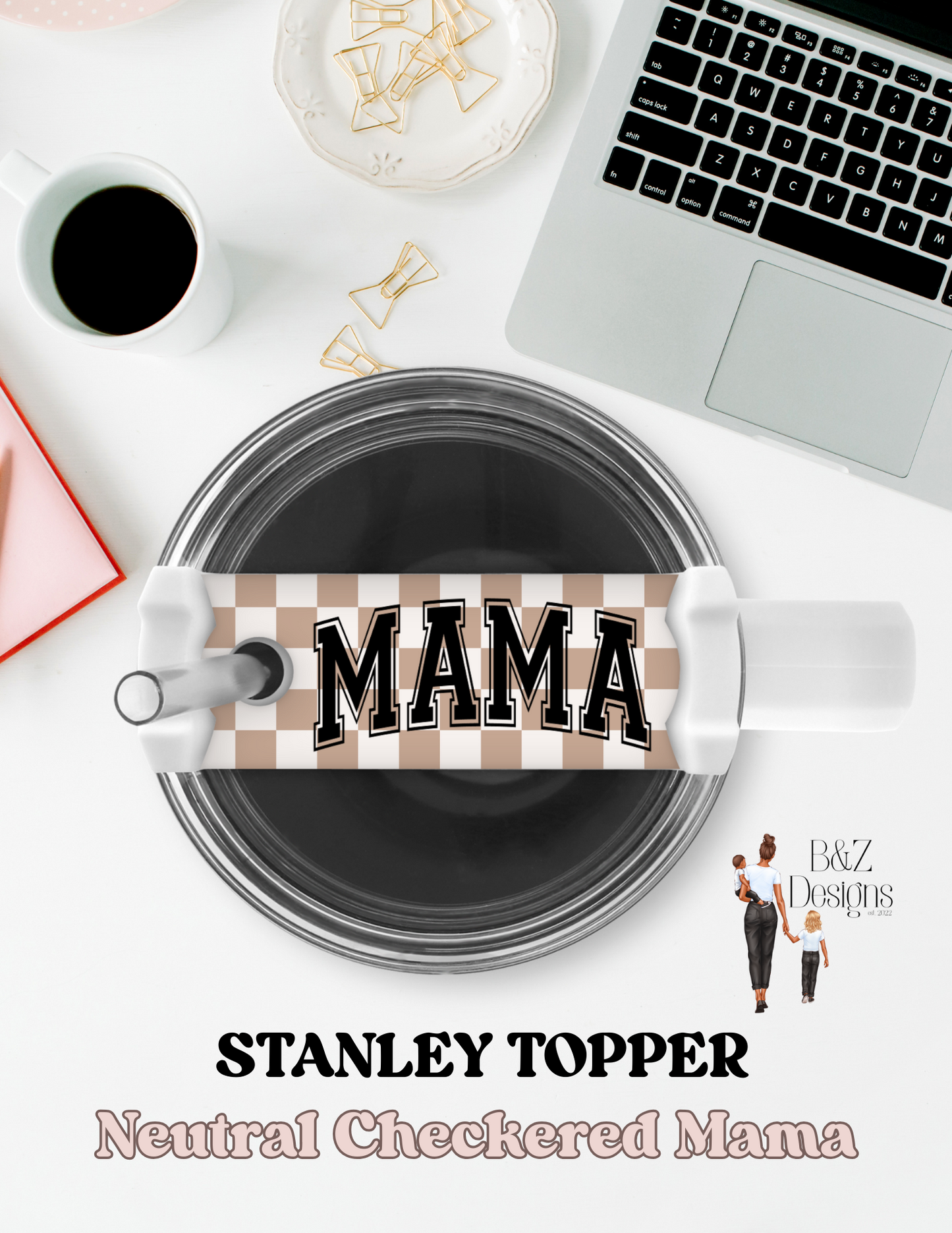 Neutral Checkered Mama Stanley Topper