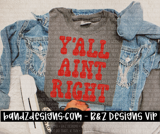 Y’all Ain’t Right