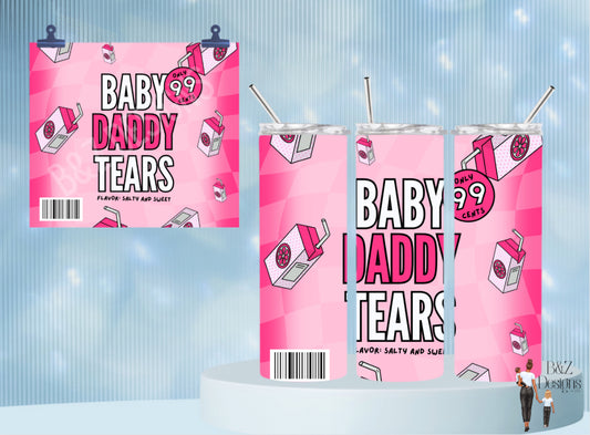 20oz Baby Daddy Tears Tumbler