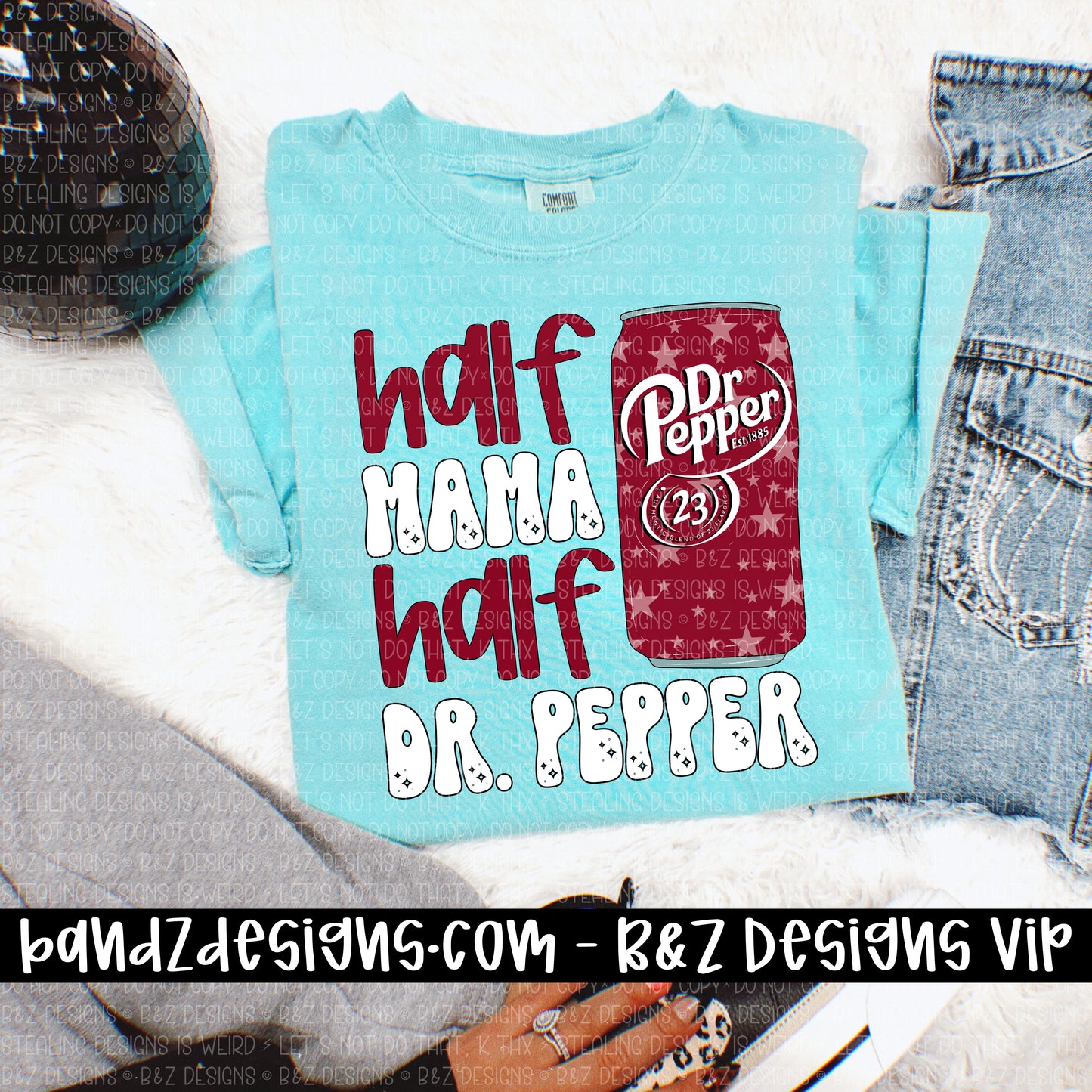 Half Mama Half Dr. P (multiple design options)