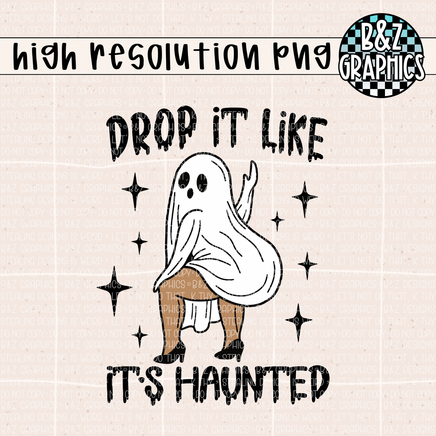Drop It Like It’s Haunted PNG