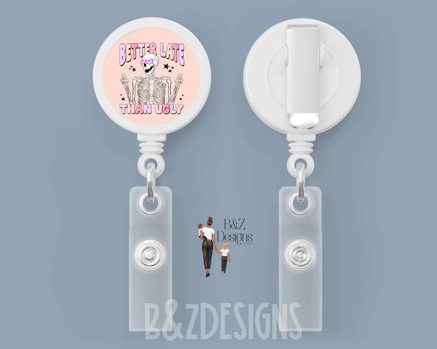 Better Late Than Ugly Retractable Badge Reel