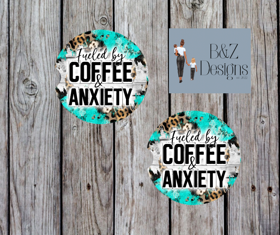 Fueled By Coffee & Anxiety Car Coasters