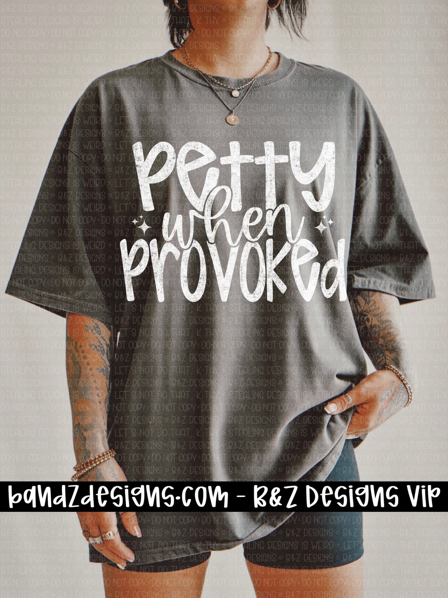Petty When Provoked