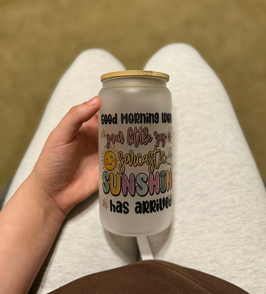 16oz Little Ray Of Sarcastic Sunshine Glass Cup