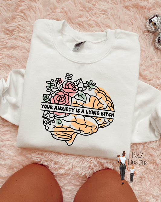 Your Anxiety Is A Lying B