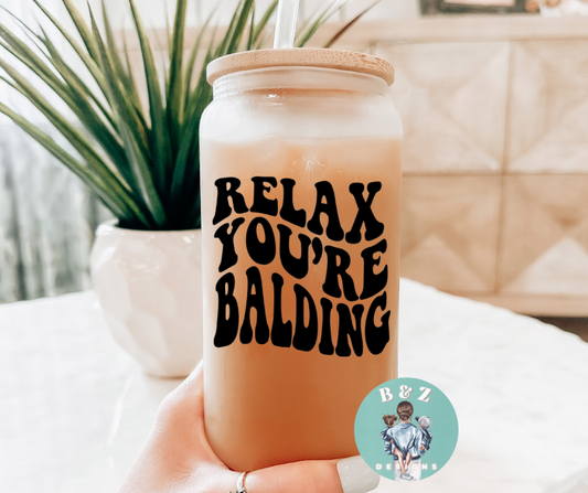 16oz Relax You’re Balding Glass Cup