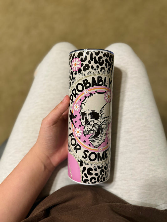 20oz Probably Late For Something Tumbler