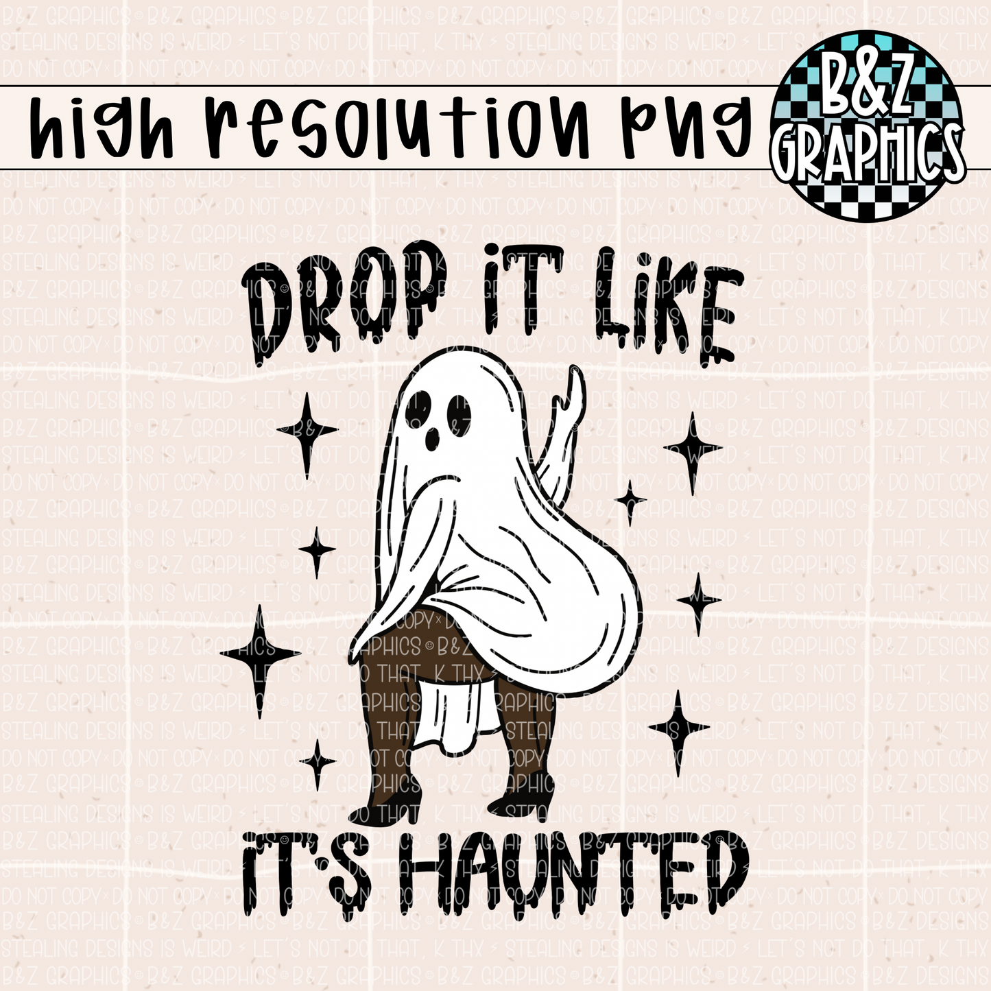 Drop It Like It’s Haunted PNG