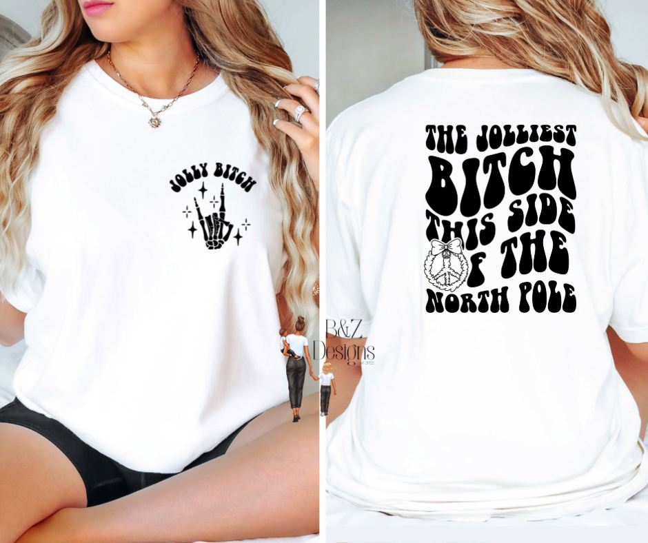 Jolly B!tch Tee/Crew