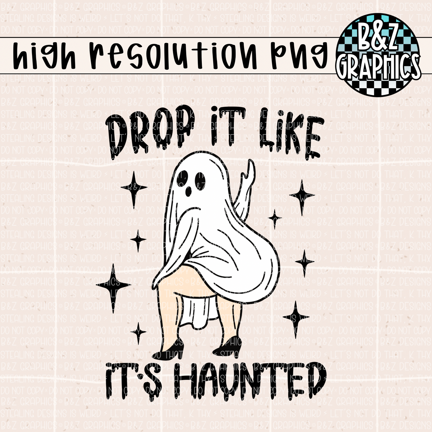 Drop It Like It’s Haunted PNG