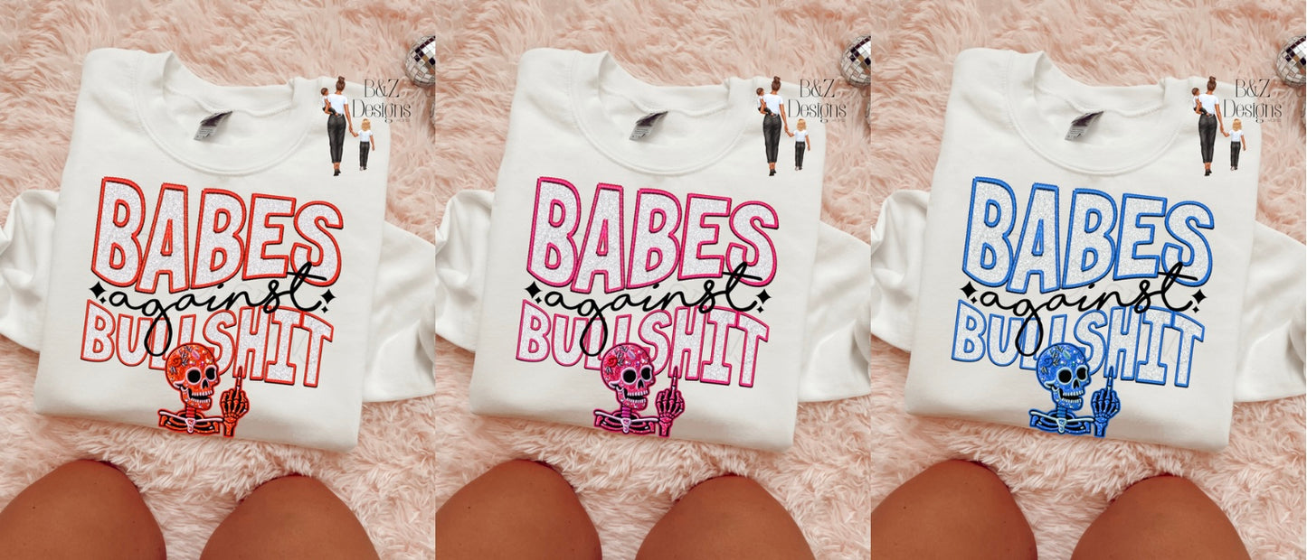 Babes Against BS (3 Design Options) Tee/Crew
