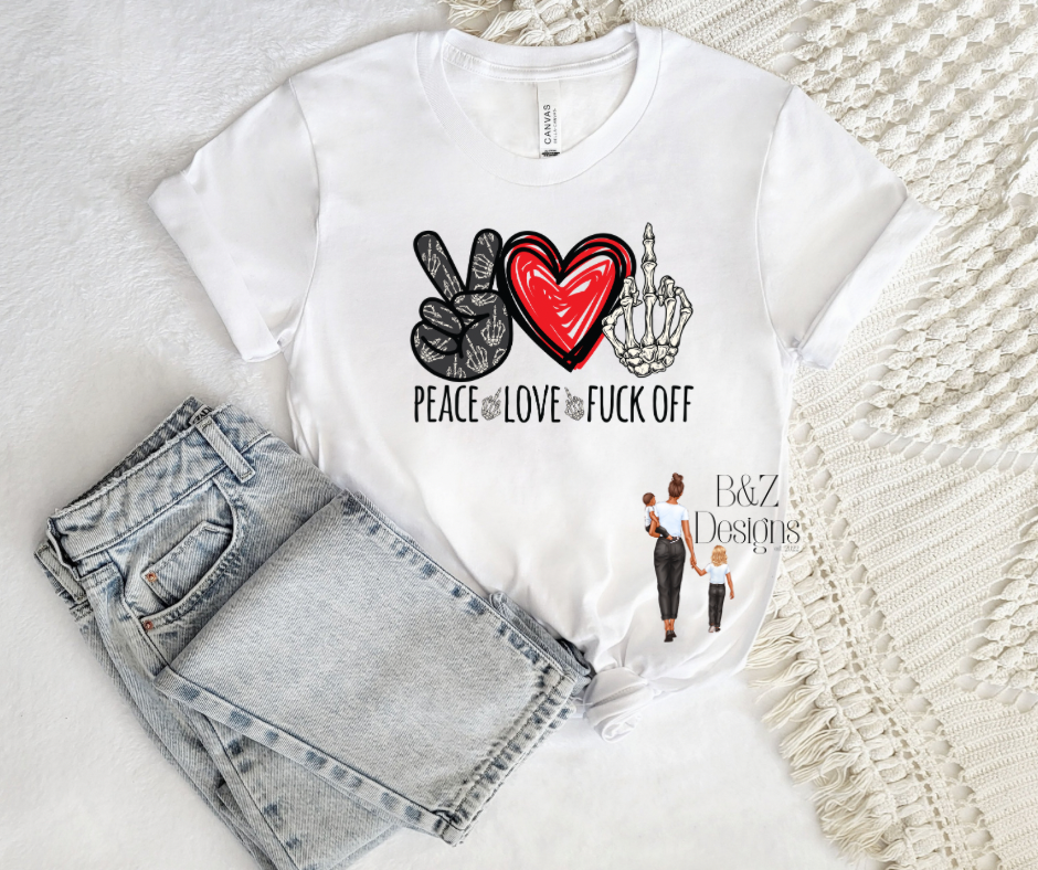 Peace Love F#ck Off