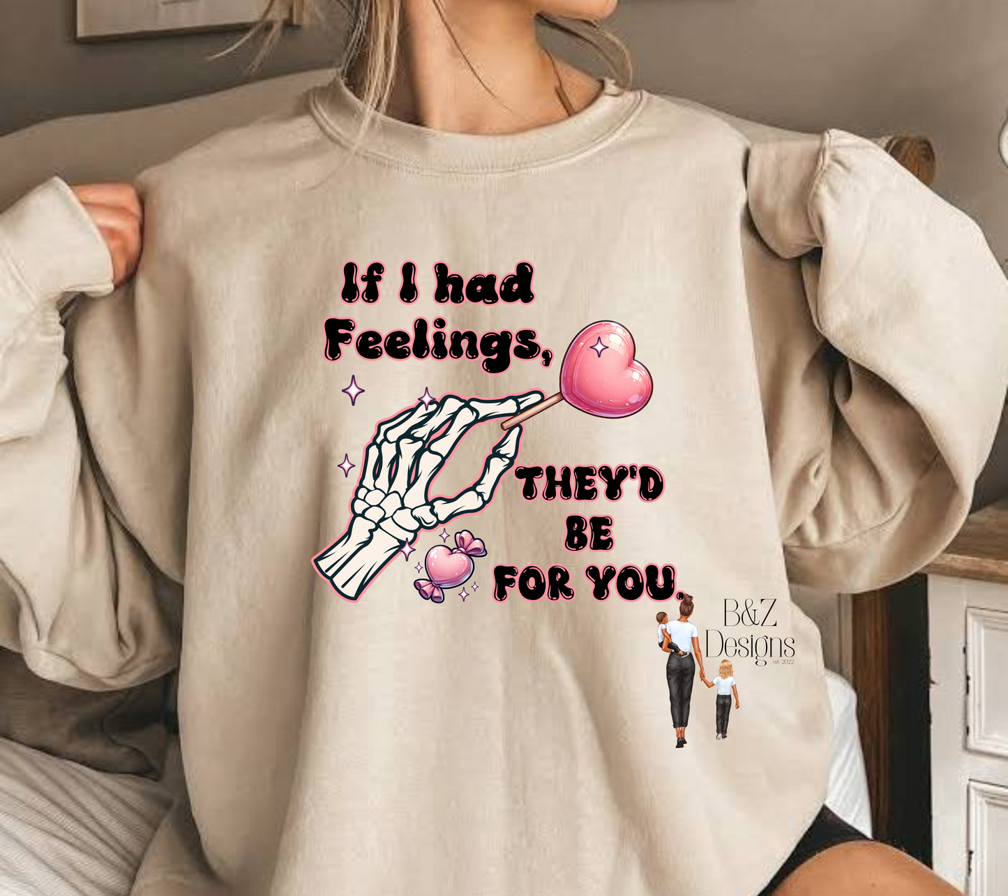 If I Had Feelings Tee/Crew