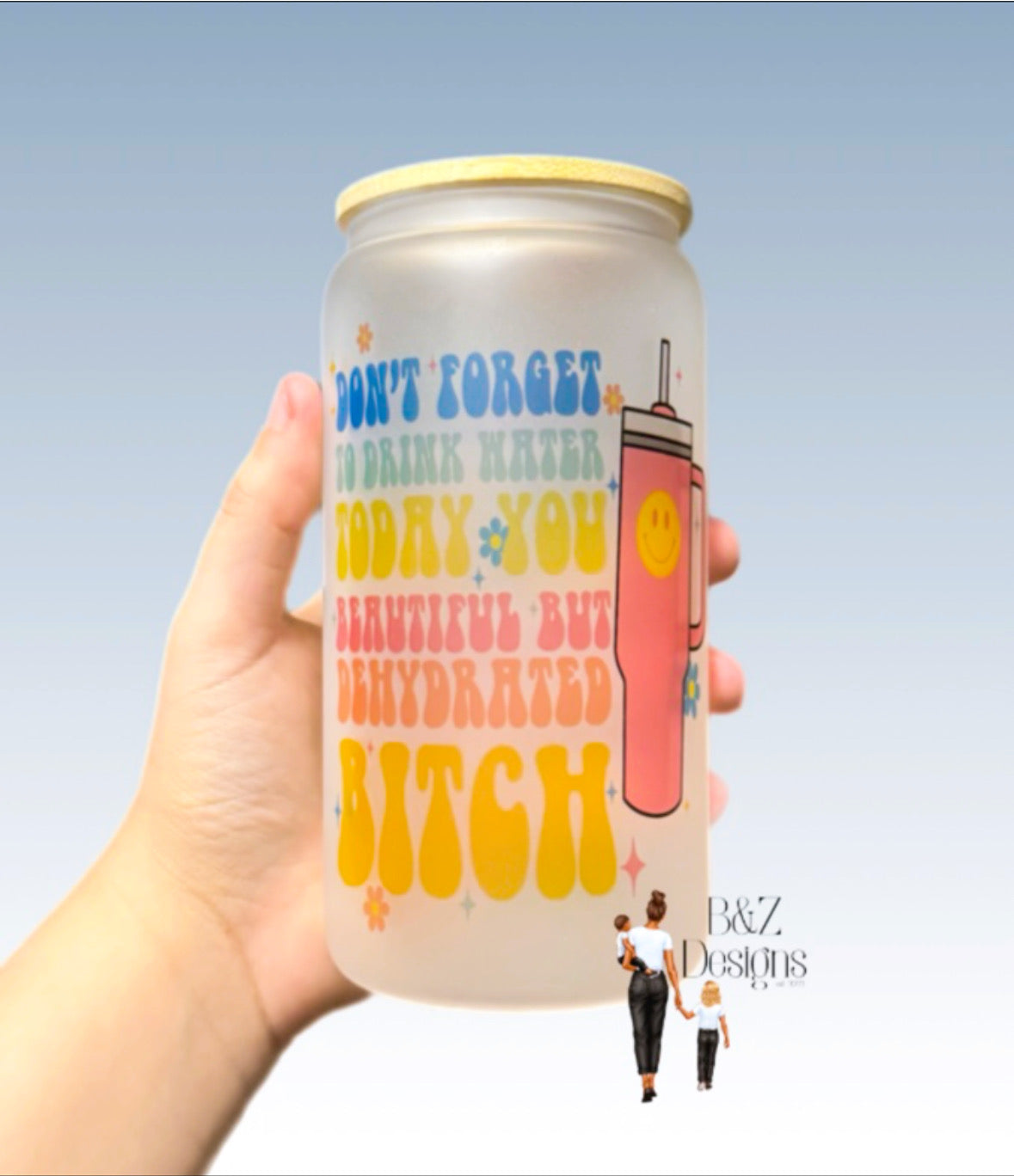 16oz Don’t Forget To Drink Water Glass Cup