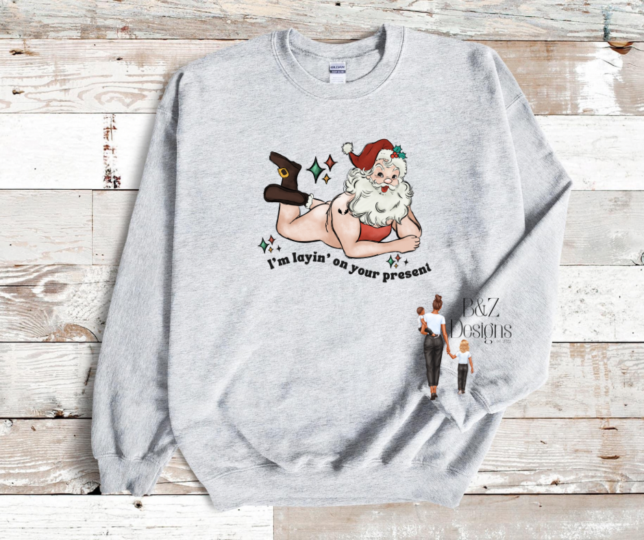 I’m Layin On Your Present Tee/Crew