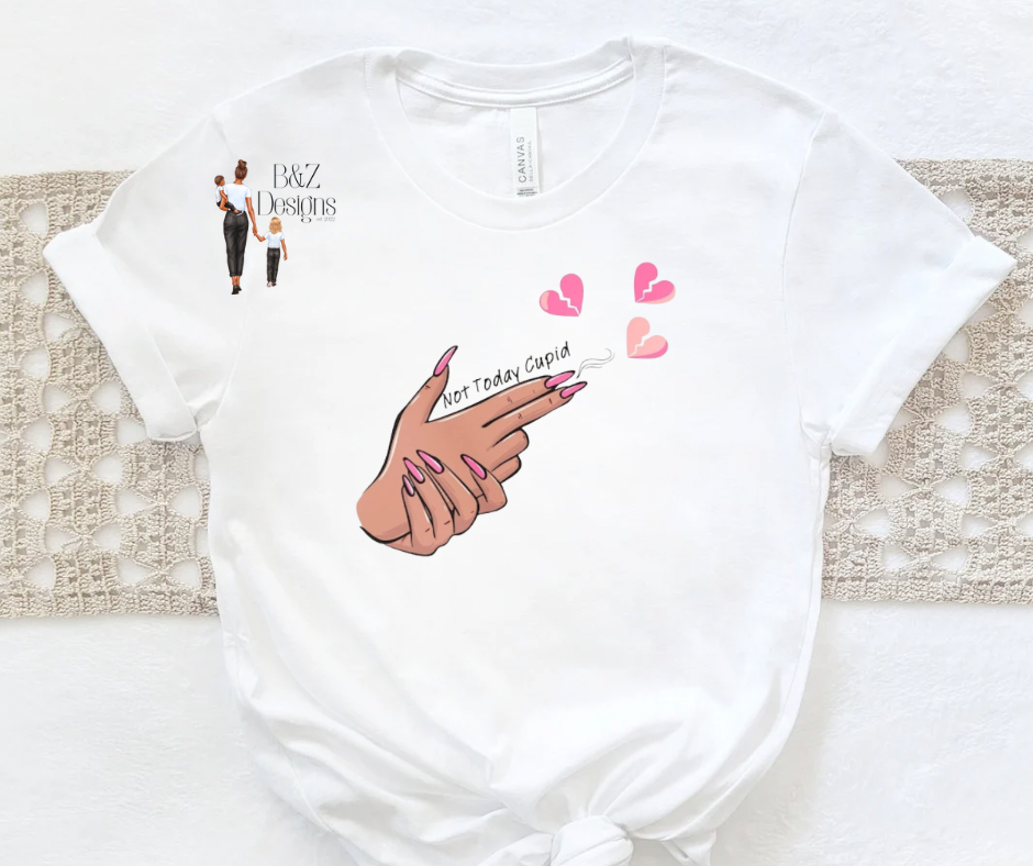 Not Today Cupid Tee/Crew
