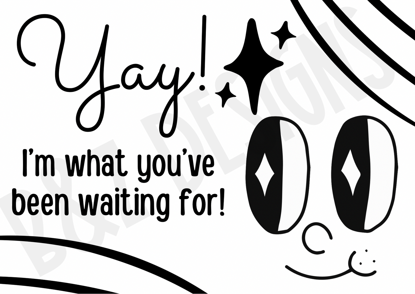 I’m What You’ve Been Waiting For Big Labels