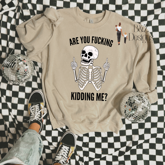 Are You F*cking Kidding Me