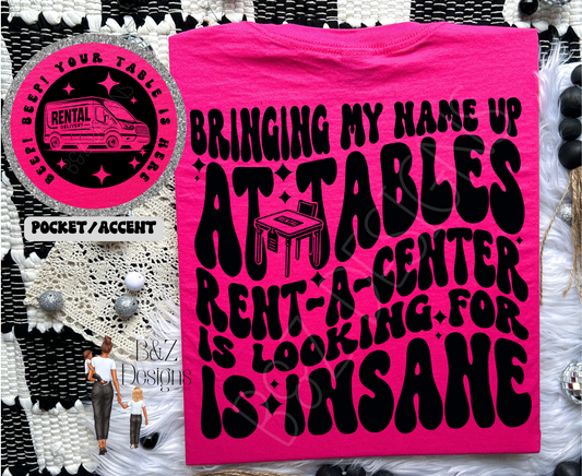Bringing My Name Up At Tables Rent-A-Center Is Looking For
