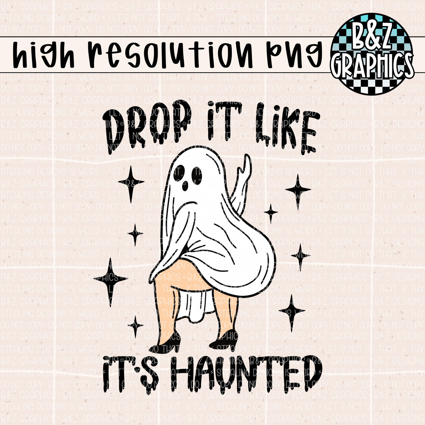 Drop It Like It’s Haunted PNG