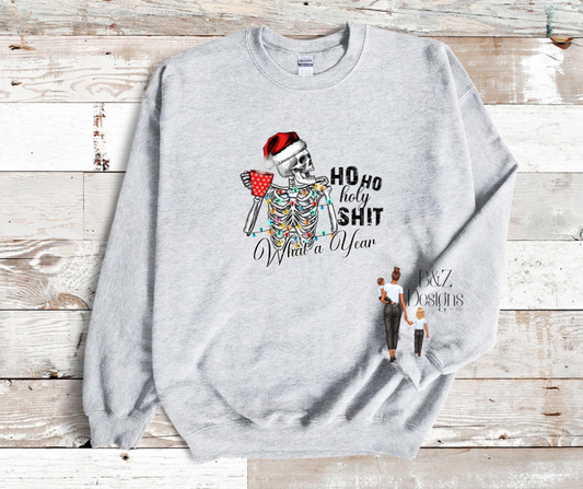 Ho Ho Holy Sh!t What A Year Tee/Crew