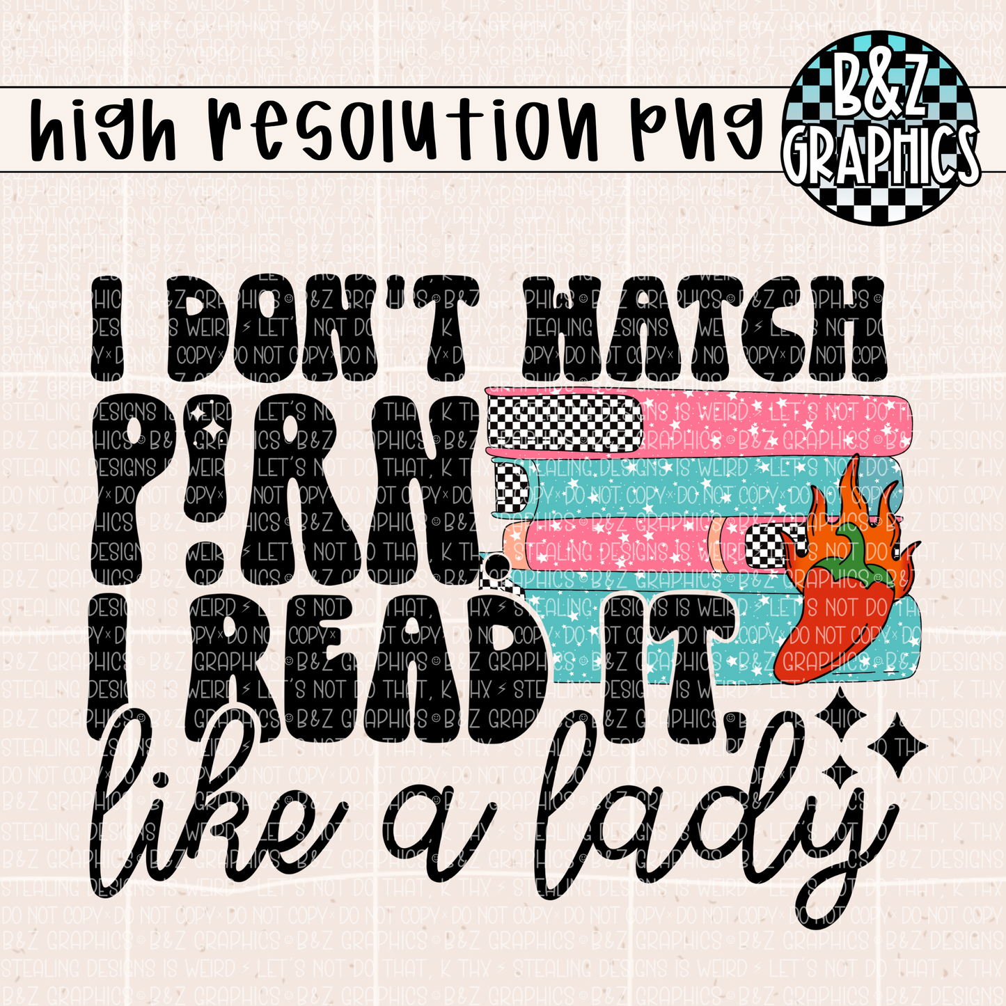 I Don’t Watch P!rn PNG (TWO VERSIONS INCLUDED)