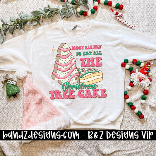 Most Likely To Eat All The Christmas Tree Cake