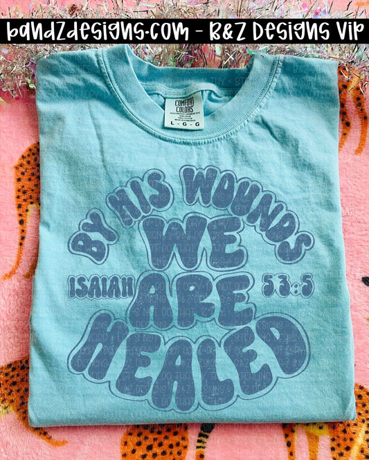 By His Wounds We Are Healed