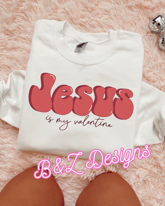 Jesus Is My Valentine Tee/Crew