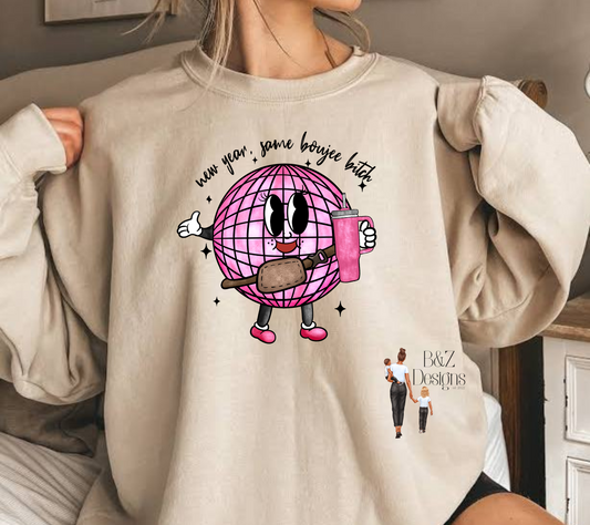 New Year Same Boujee B!tch Tee/Crew