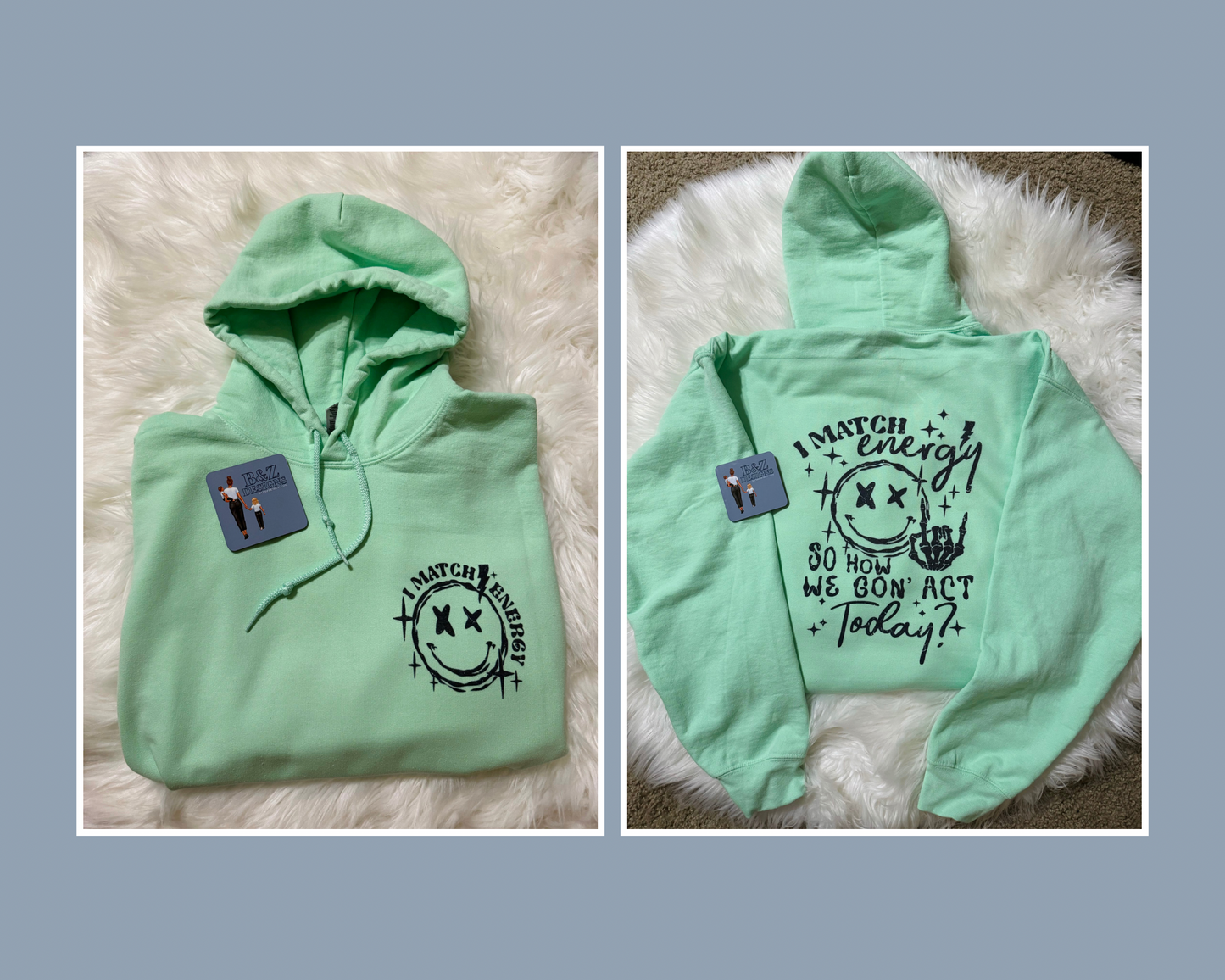 I Match Energy Hoodie