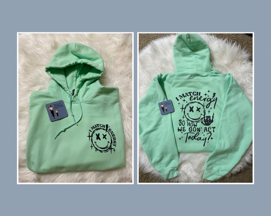 I Match Energy Hoodie