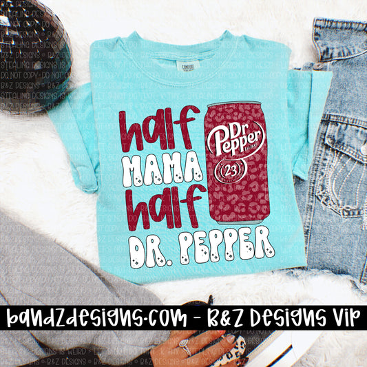 Half Mama Half Dr. P (multiple design options)