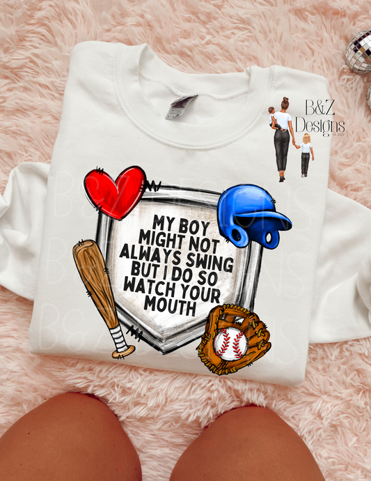 My Boy May Not Always Swing But I Do Tee/Crew