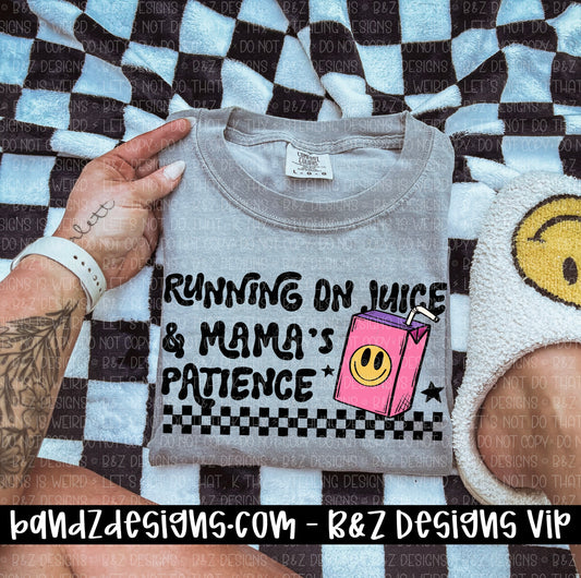 Running On Juice & Mamas Patience