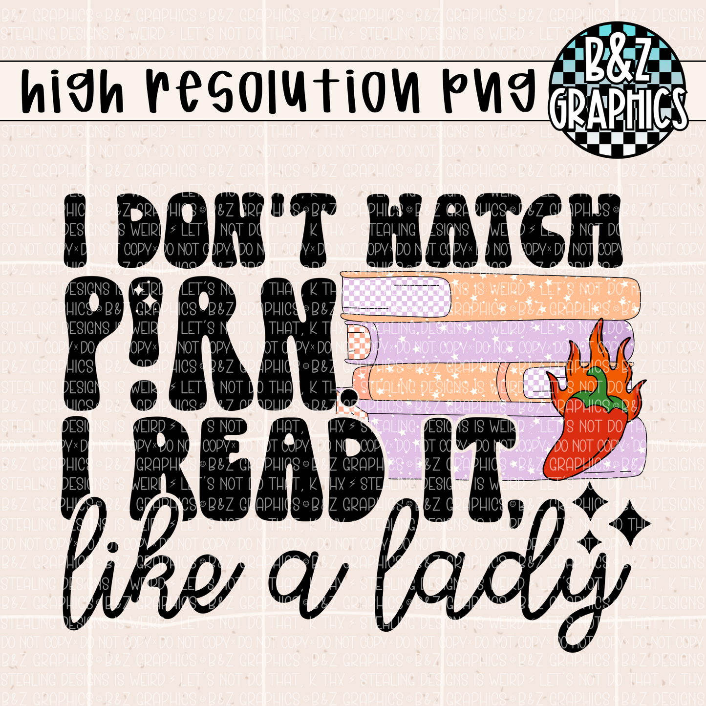 I Don’t Watch P!rn PNG (TWO VERSIONS INCLUDED)