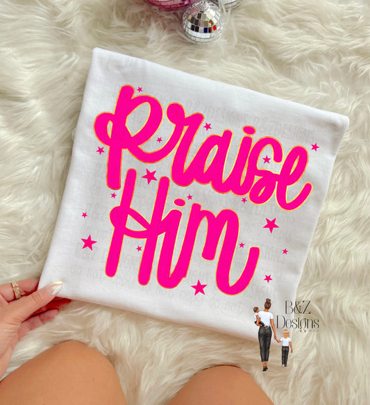 Praise Him