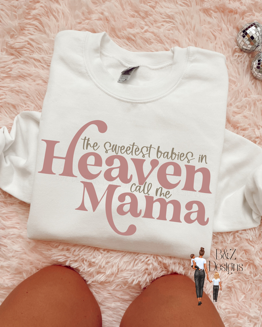 The Sweetest Babies In Heaven Call Me Mama Tee/Crew