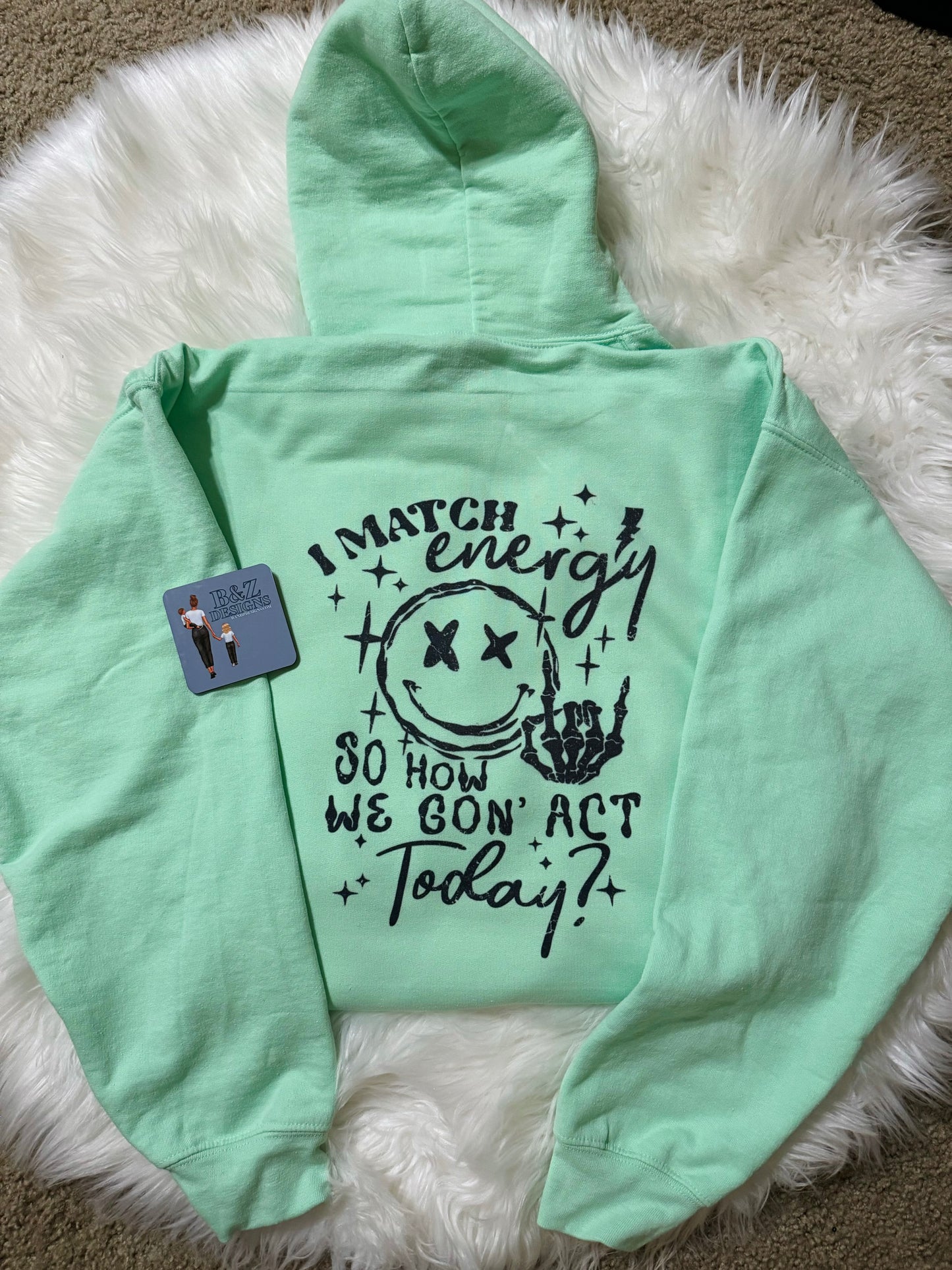 I Match Energy Hoodie