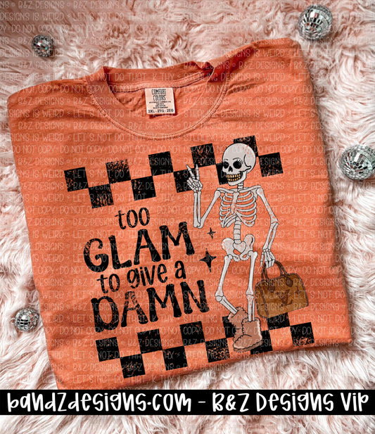 Too Glam To Give a Damn