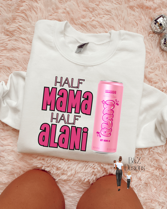Half Mama Half Alani Tee/Crew