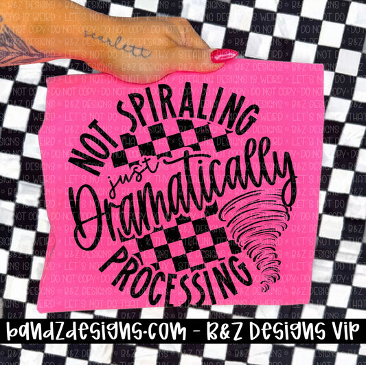 Its Called Dramatically Processing