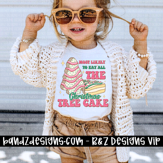 Most Likely To Eat All The Tree Cake
