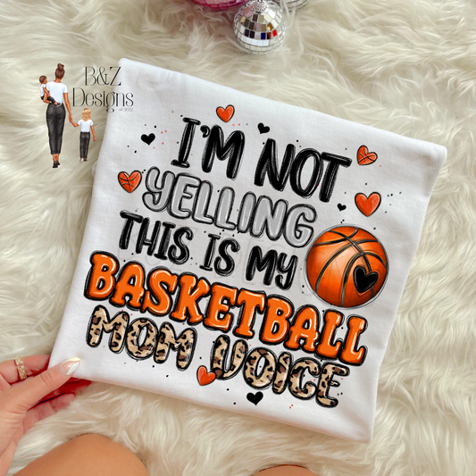 I’m Not Yelling This Is My Basketball Mom Voice Tee/Crew
