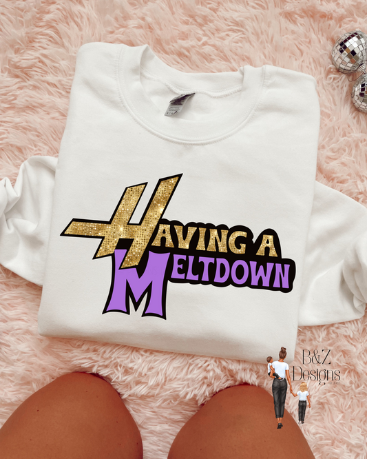 Having A Meltdown Tee/Crew