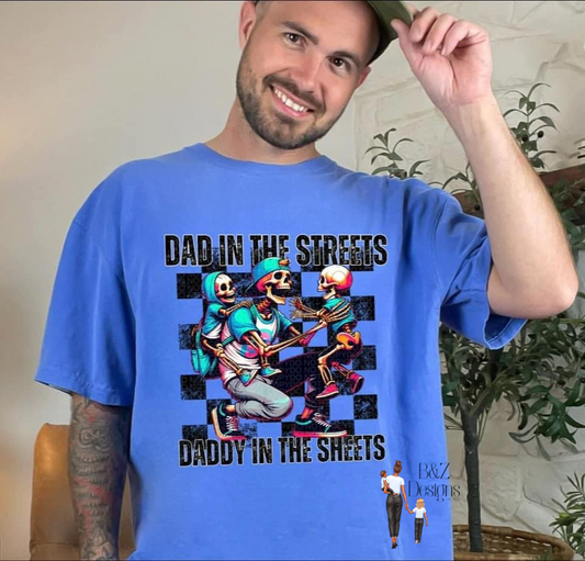 Dad In The Streets Daddy In The Sheets