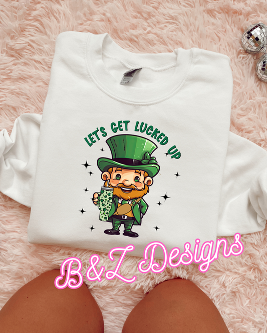Lets Get Lucked Up Tee/Crew